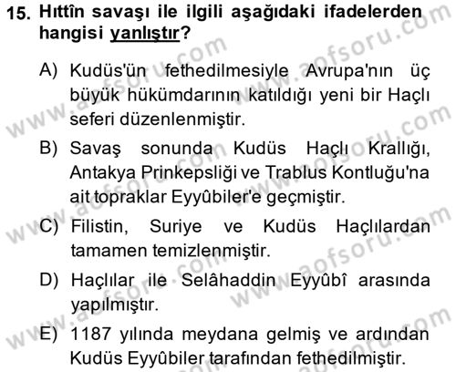 İslam Tarihi ve Medeniyeti 2 Dersi 2013 - 2014 Yılı (Vize) Ara Sınav Soruları 15. Soru