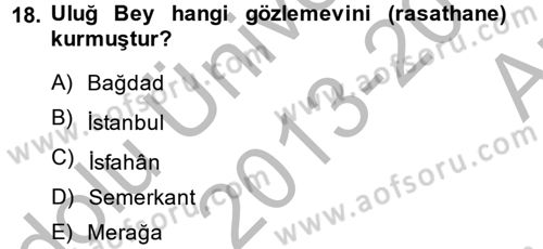 İslam Tarihi ve Medeniyeti 2 Dersi 2013 - 2014 Yılı (Vize) Ara Sınav Soruları 18. Soru