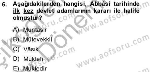 İslam Tarihi ve Medeniyeti 2 Dersi 2013 - 2014 Yılı (Vize) Ara Sınav Soruları 6. Soru
