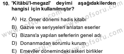İslam Tarihi ve Medeniyeti 2 Dersi 2013 - 2014 Yılı (Final) Dönem Sonu Sınav Soruları 10. Soru