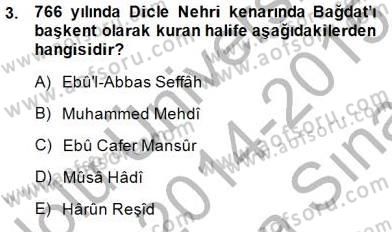 İslam Tarihi ve Medeniyeti 2 Dersi 2014 - 2015 Yılı (Vize) Ara Sınav Soruları 3. Soru
