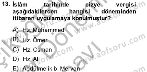 İslam Tarihi ve Medeniyeti 2 Dersi 2014 - 2015 Yılı (Final) Dönem Sonu Sınav Soruları 13. Soru