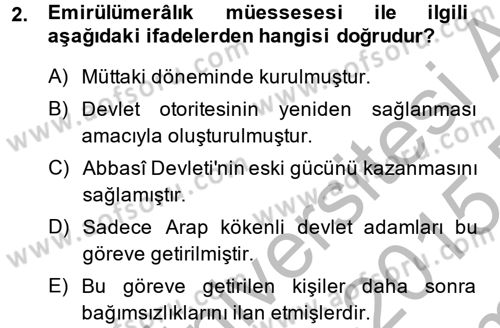 İslam Tarihi ve Medeniyeti 2 Dersi 2014 - 2015 Yılı (Final) Dönem Sonu Sınav Soruları 2. Soru