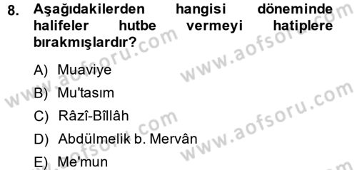 İslam Tarihi ve Medeniyeti 2 Dersi 2014 - 2015 Yılı (Final) Dönem Sonu Sınavı 8. Soru