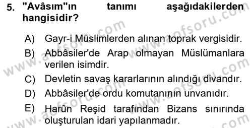 İslam Tarihi ve Medeniyeti 2 Dersi 2015 - 2016 Yılı (Final) Dönem Sonu Sınav Soruları 5. Soru