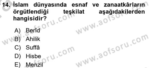 İslam Tarihi ve Medeniyeti 2 Dersi 2016 - 2017 Yılı (Vize) Ara Sınav Soruları 14. Soru