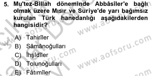 İslam Tarihi ve Medeniyeti 2 Dersi 2016 - 2017 Yılı (Vize) Ara Sınav Soruları 5. Soru