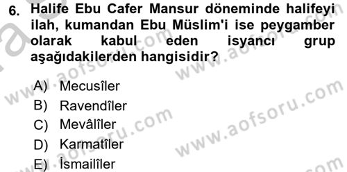 İslam Tarihi ve Medeniyeti 2 Dersi 2016 - 2017 Yılı (Vize) Ara Sınav Soruları 6. Soru