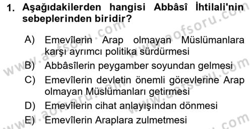 İslam Tarihi ve Medeniyeti 2 Dersi 2016 - 2017 Yılı (Final) Dönem Sonu Sınav Soruları 1. Soru