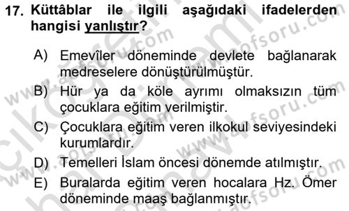 İslam Tarihi ve Medeniyeti 2 Dersi 2016 - 2017 Yılı (Final) Dönem Sonu Sınav Soruları 17. Soru