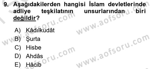 İslam Tarihi ve Medeniyeti 2 Dersi 2016 - 2017 Yılı (Final) Dönem Sonu Sınav Soruları 9. Soru