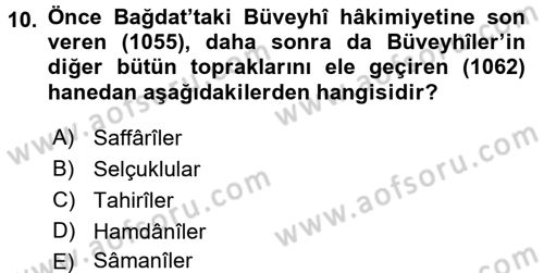 İslam Tarihi ve Medeniyeti 2 Dersi 2017 - 2018 Yılı (Vize) Ara Sınav Soruları 10. Soru