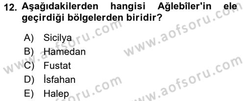İslam Tarihi ve Medeniyeti 2 Dersi 2017 - 2018 Yılı (Vize) Ara Sınav Soruları 12. Soru
