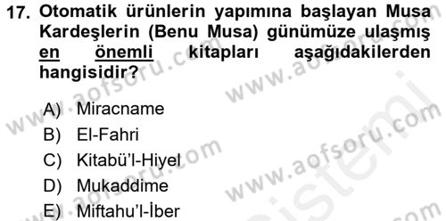 İslam Tarihi ve Medeniyeti 2 Dersi 2017 - 2018 Yılı (Vize) Ara Sınav Soruları 17. Soru