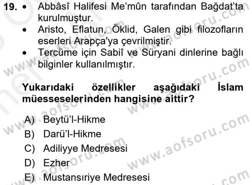 İslam Tarihi ve Medeniyeti 2 Dersi 2017 - 2018 Yılı (Vize) Ara Sınav Soruları 19. Soru