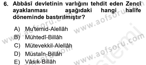 İslam Tarihi ve Medeniyeti 2 Dersi 2017 - 2018 Yılı (Vize) Ara Sınav Soruları 6. Soru