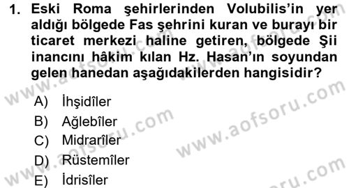 İslam Tarihi ve Medeniyeti 2 Dersi 2017 - 2018 Yılı (Final) Dönem Sonu Sınav Soruları 1. Soru