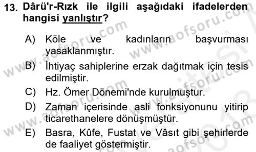 İslam Tarihi ve Medeniyeti 2 Dersi 2017 - 2018 Yılı (Final) Dönem Sonu Sınav Soruları 13. Soru