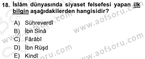 İslam Tarihi ve Medeniyeti 2 Dersi 2017 - 2018 Yılı (Final) Dönem Sonu Sınav Soruları 18. Soru