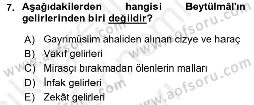 İslam Tarihi ve Medeniyeti 2 Dersi 2017 - 2018 Yılı (Final) Dönem Sonu Sınav Soruları 7. Soru