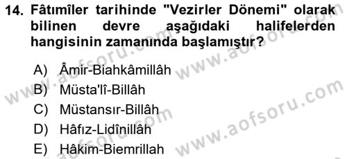 İslam Tarihi ve Medeniyeti 2 Dersi 2018 - 2019 Yılı (Vize) Ara Sınav Soruları 14. Soru