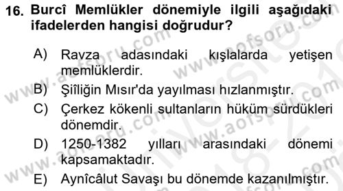 İslam Tarihi ve Medeniyeti 2 Dersi 2018 - 2019 Yılı (Vize) Ara Sınav Soruları 16. Soru