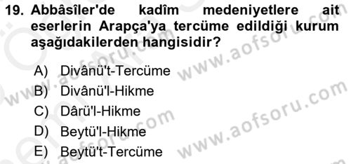 İslam Tarihi ve Medeniyeti 2 Dersi 2018 - 2019 Yılı (Vize) Ara Sınavı 19. Soru