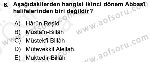 İslam Tarihi ve Medeniyeti 2 Dersi 2018 - 2019 Yılı (Vize) Ara Sınav Soruları 6. Soru