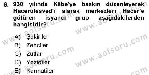 İslam Tarihi ve Medeniyeti 2 Dersi 2018 - 2019 Yılı (Vize) Ara Sınav Soruları 8. Soru