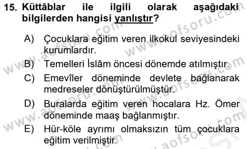 İslam Tarihi ve Medeniyeti 2 Dersi 2018 - 2019 Yılı (Final) Dönem Sonu Sınav Soruları 15. Soru