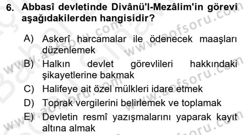 İslam Tarihi ve Medeniyeti 2 Dersi 2018 - 2019 Yılı (Final) Dönem Sonu Sınav Soruları 6. Soru