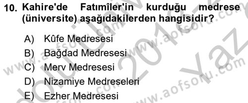 İslam Tarihi ve Medeniyeti 2 Dersi 2018 - 2019 Yılı Yaz Okulu Sınav Soruları 10. Soru