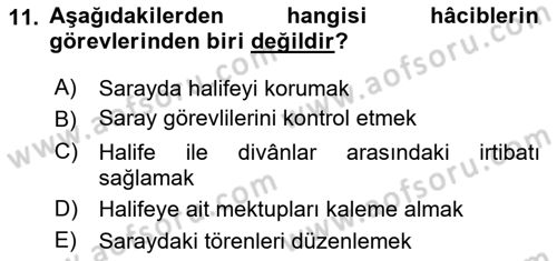 İslam Tarihi ve Medeniyeti 2 Dersi 2018 - 2019 Yılı Yaz Okulu Sınav Soruları 11. Soru