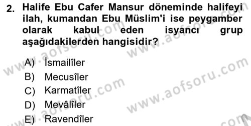 İslam Tarihi ve Medeniyeti 2 Dersi 2018 - 2019 Yılı Yaz Okulu Sınav Soruları 2. Soru