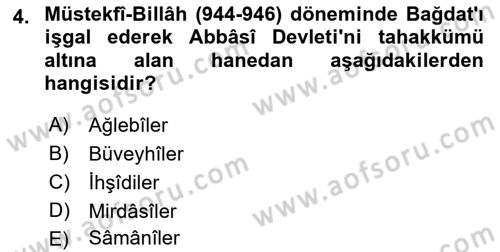 İslam Tarihi ve Medeniyeti 2 Dersi 2018 - 2019 Yılı Yaz Okulu Sınav Soruları 4. Soru