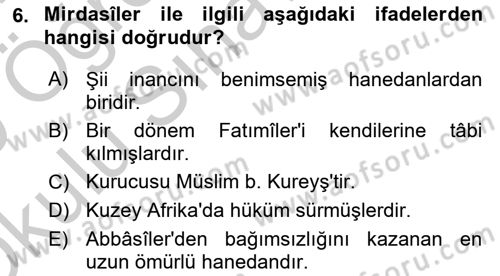 İslam Tarihi ve Medeniyeti 2 Dersi 2018 - 2019 Yılı Yaz Okulu Sınav Soruları 6. Soru