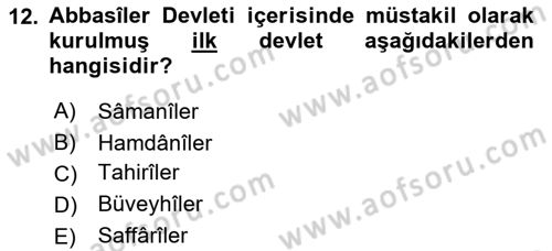 İslam Tarihi ve Medeniyeti 2 Dersi 2021 - 2022 Yılı (Vize) Ara Sınav Soruları 12. Soru