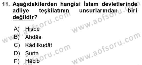 İslam Tarihi ve Medeniyeti 2 Dersi 2021 - 2022 Yılı Yaz Okulu Sınav Soruları 11. Soru