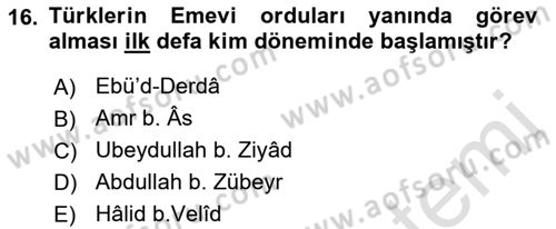 İslam Tarihi ve Medeniyeti 2 Dersi 2021 - 2022 Yılı Yaz Okulu Sınav Soruları 16. Soru