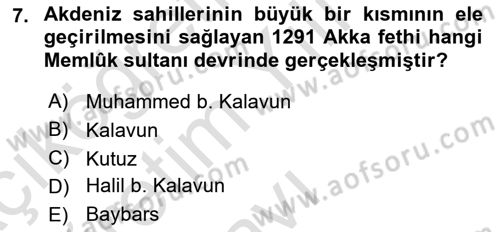 İslam Tarihi ve Medeniyeti 2 Dersi 2021 - 2022 Yılı Yaz Okulu Sınav Soruları 7. Soru