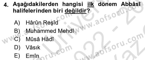 İslam Tarihi ve Medeniyeti 2 Dersi 2022 - 2023 Yılı Yaz Okulu Sınav Soruları 4. Soru