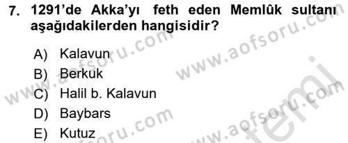 İslam Tarihi ve Medeniyeti 2 Dersi 2022 - 2023 Yılı Yaz Okulu Sınav Soruları 7. Soru