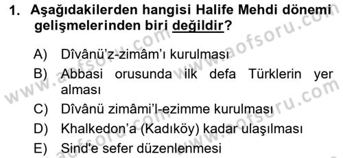 İslam Tarihi ve Medeniyeti 2 Dersi 2023 - 2024 Yılı (Vize) Ara Sınav Soruları 1. Soru