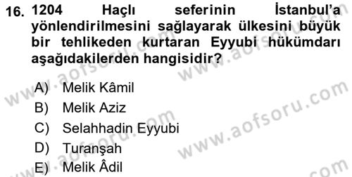 İslam Tarihi ve Medeniyeti 2 Dersi 2023 - 2024 Yılı (Vize) Ara Sınav Soruları 16. Soru