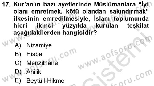 İslam Tarihi ve Medeniyeti 2 Dersi 2023 - 2024 Yılı (Vize) Ara Sınav Soruları 17. Soru