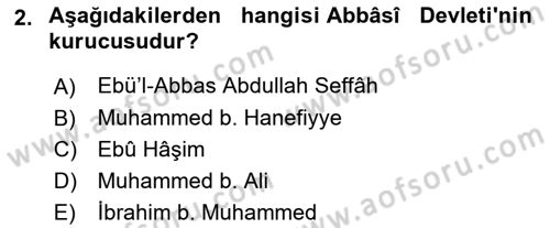 İslam Tarihi ve Medeniyeti 2 Dersi 2023 - 2024 Yılı (Vize) Ara Sınav Soruları 2. Soru