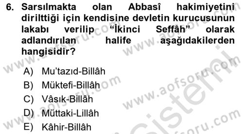 İslam Tarihi ve Medeniyeti 2 Dersi 2023 - 2024 Yılı (Vize) Ara Sınav Soruları 6. Soru