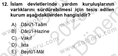 İslam Tarihi ve Medeniyeti 2 Dersi 2023 - 2024 Yılı (Final) Dönem Sonu Sınav Soruları 12. Soru