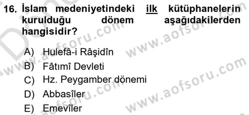 İslam Tarihi ve Medeniyeti 2 Dersi 2023 - 2024 Yılı (Final) Dönem Sonu Sınav Soruları 16. Soru
