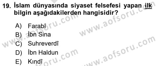 İslam Tarihi ve Medeniyeti 2 Dersi 2023 - 2024 Yılı (Final) Dönem Sonu Sınav Soruları 19. Soru